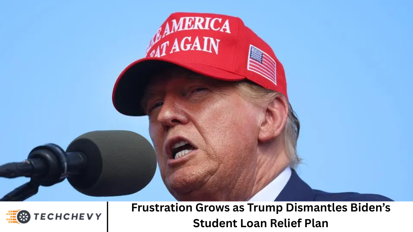 Frustration Grows as Trump Dismantles Biden’s Student Loan Relief Plan